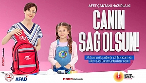 Afet ve acil durum çantanızı önceden hazırlayın