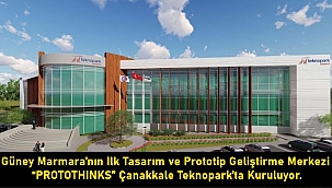 Çanakkale'nin ilk tasarım ve prototipleme merkezi açılıyor