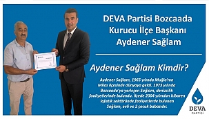 DEVA Partisi Bozcaada Kurucu İlçe Başkanı belli oldu