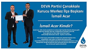 Deva Partisi Çanakkale Merkez ilçe başkanı belli oldu !