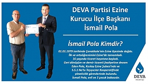 DEVA Partisi Ezine Kurucu İlçe Başkanı belli oldu !