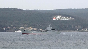 Çanakkale Boğaz’ından Rus savaş gemisi geçti