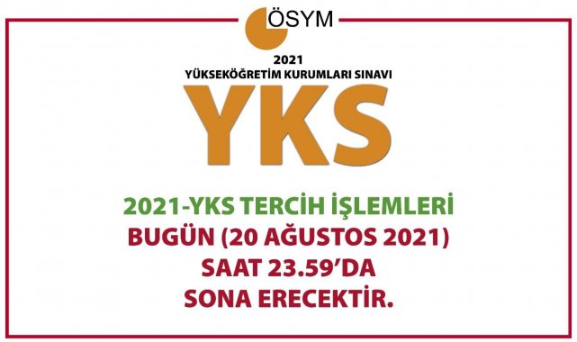ÖSYM: "2021-YKS tercih işlemleri bugün saat 23.59'da sona erecektir."