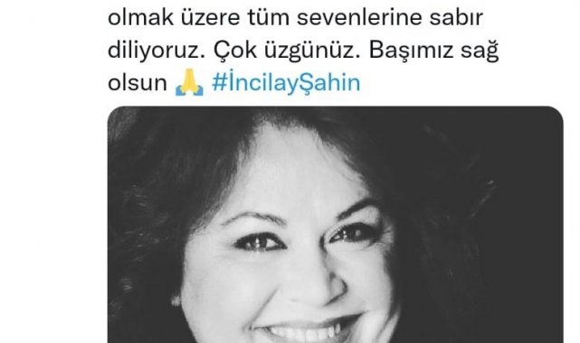 Oyuncu İncilay Şahin hayatını kaybetti