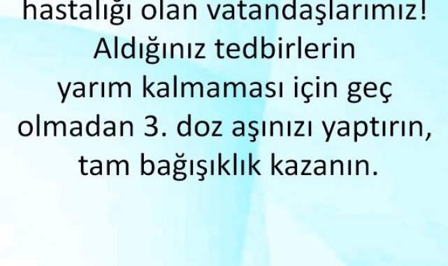 Pandemide 50 yaş üstü ve kronik hastalığı olanlara 3.aşı önerisi