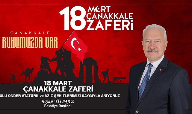 Başkan Eyüp Yılmaz’ın 18 Mart Mesajı