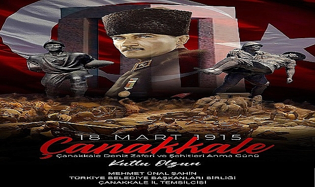 Mehmet Ünal Şahin ''Çanakkale Zaferi, Şanlı Kahramanlık Destanlarımızdan Birisidir'