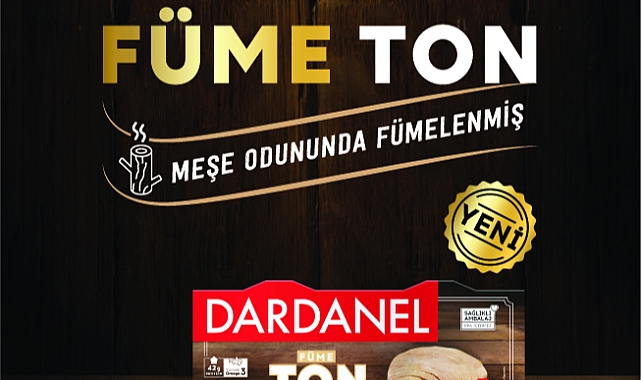 Türkiye'de bir ilk: Meşe odununda fümelenmiş Dardanel Füme Ton!