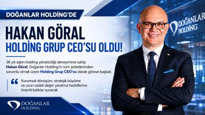 Doğanlar Holding’de üst düzey atama: Hakan Göral Holding Grup CEO’su oldu