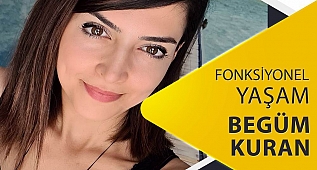 Begüm Kuran ile Fonksiyonel Yaşam - 1. Bölüm